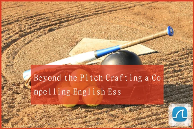 Beyond the Pitch Crafting a Compelling English Ess